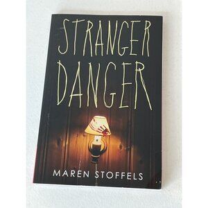 Stranger Danger Maren Stoffels Book Teen Fiction Novel Horror Scary Mystery